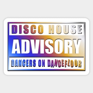 Disco House Advisory Sticker